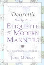 Debrett's New Guide to Etiquette and Modern Manners : The Indispensable Handbook