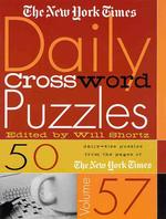 The New York Times Daily Crossword Puzzles : 50 Daily-size Puzzles from the Pages of the New York Times 〈57〉 （SPI）