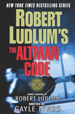 Robert Ludlum's the Altman Code (Covert-one)