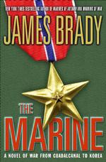 The Marine : A Novel of War from Guadalcanal to Korea （1ST）