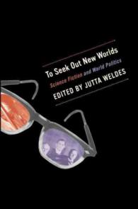 ＳＦと世界政治<br>To Seek Out New Worlds : Science Fiction and World Politics （1ST）