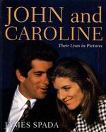 John and Caroline : Their Lives in Pictures （Reprint）