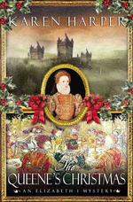 The Queene's Christmas : An Elizabeth I Mystery (Harper, Karen) （1ST）