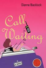 Call Waiting : A Novel （1ST）