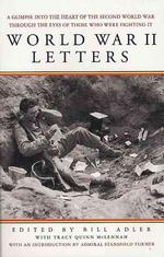 World War II Letters : A Glimpse into the Heart of the Second World War through the Words of Those Who Were Fighting It （Reprint）