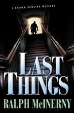 Last Things : A Father Dowling Mystery (Mcinerny, Ralph)