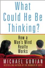 What Could He Be Thinking : How a Mans Mind Really Works （1ST）