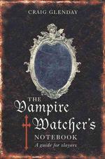 Vampire Watcher's Handbook : A Guide for Slayers