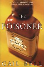 The Poisoner : A Story of Family Secrets （Reprint）