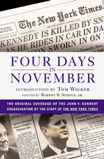 Four Days in November : The Original Coverage of the John F. Kennedy Assassination
