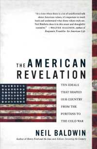The American Revelation: Ten Ideals That Shaped Our Country from the Puritans to the Cold War