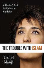 The Trouble with Islam : A Muslim's Call for Reform in Her Faith （1ST）