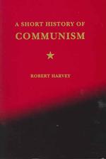 A Short History of Communism