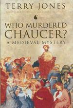Who Murdered Chaucer? : A Medieval Mystery （Reprint）