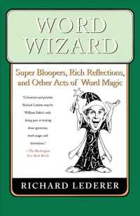 Word Wizard: Super Bloopers, Rich Reflections, and Other Acts of Word Magic