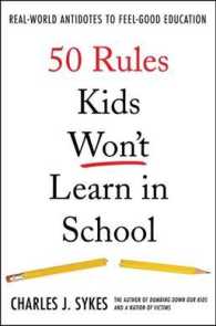 50 Rules Kids Won't Learn in School : Real-World Antidotes to Feel-good Education