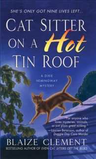 Cat Sitter on a Hot Tin Roof : A Dixie Hemingway Mystery (Dixie Hemingway Mysteries) （Reprint）