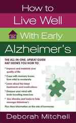 How to Live Well with Early Alzheimer's (Healthy Home Library) （1ST）