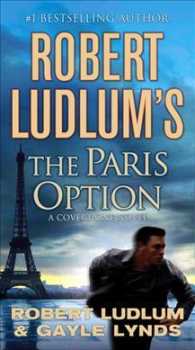 Robert Ludlum's the Paris Option (A Covert-one Novel) （Reissue）