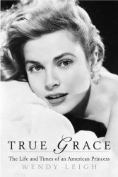 True Grace : The Life and Times of an American Princess （Reprint）