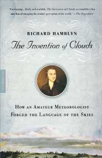 The Invention of Clouds : How an Amateur Metorologist Forged the Language of the Skies （Reprint）