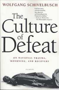 The Culture of Defeat: On National Trauma, Mourning, and Recovery