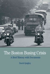 Busing in Boston : A Brief History with Documents (Bedford Series in History and Culture)
