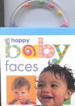 Happy Baby Faces (Shake, Rattle, and Read!) （BRDBK）