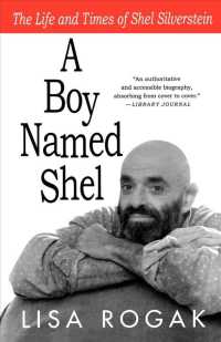 A Boy Named Shel: The Life and Times of Shel Silverstein （2ND）