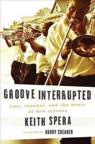 Groove Interrupted : Loss, Renewal, and the Music of New Orleans