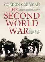 The Second World War : A Military History
