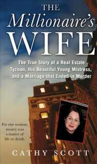 The Millionaire's Wife : The True Story of a Real Estate Tycoon, His Beautiful Young Mistress, and a Marriage That Ended in Murder