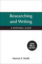 Research and Writing : A Portable Guide: 2009 Mla Update