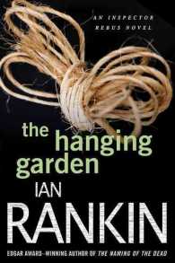 The Hanging Garden: An Inspector Rebus Mystery (Inspector Rebus Novels") 〈9〉