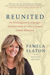 Reunited : An Investigative Genealogist Unlocks Some of Life's Greatest Family Mysteries