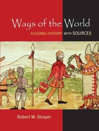 Ways of the World : A Brief Global History with Sources