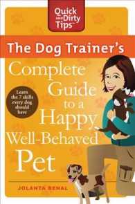 The Dog Trainer's Complete Guide to a Happy, Well-Behaved Pet: Learn the Seven Skills Every Dog Should Have (Quick & Dirty Tips")