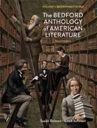 The Bedford Anthology of American Literature : Beginnings to 1865 〈1〉 （2ND）