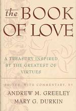 The Book of Love : A Treasury Inspired by the Greatest of Virtues （1ST）