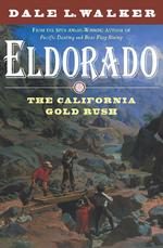 Eldorado : The California Gold Rush （Reprint）