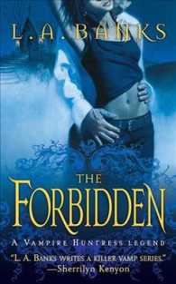 The Forbidden : A Vampire Huntress Legend (A Vampire Huntress Legend) （Reprint）