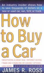 How to Buy a Car : A Former Car Salesman Tells All （Revised）