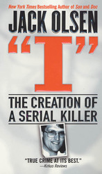 I : The Creation of a Serial Killer （Reprint）