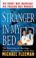 The Stranger in My Bed (St. Martin's True Crime Library) （Reissue）