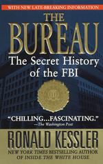 The Bureau : The Secret History of the FBI