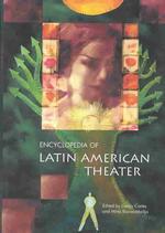 ラテンアメリカ演劇百科事典<br>Encyclopedia of Latin American Theater