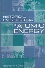 原子力エネルギーの歴史事典<br>Historical Encyclopedia of Atomic Energy