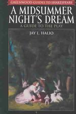 A Midsummer Night's Dream : A Guide to the Play (Greenwood Guides to Shakespeare)