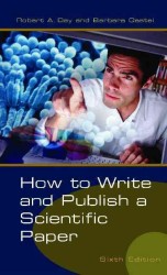 科学論文の執筆法（第６版）<br>How to Write and Publish a Scientific Paper （6TH）