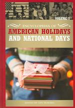 アメリカ休祝日百科事典（全２巻）<br>Encyclopedia of American Holidays and National Days (2-Volume Set)